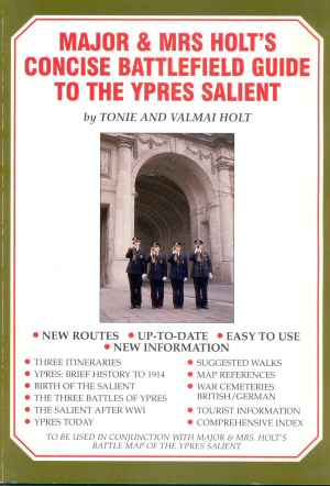 Major & Mrs Holt's Concise Battlefield Guide to Ypres